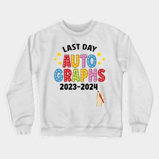 Last Day Autographs, School's Out Summer Vacation, Happy Last Day Of School, Summer Break Crewneck Sweatshirt